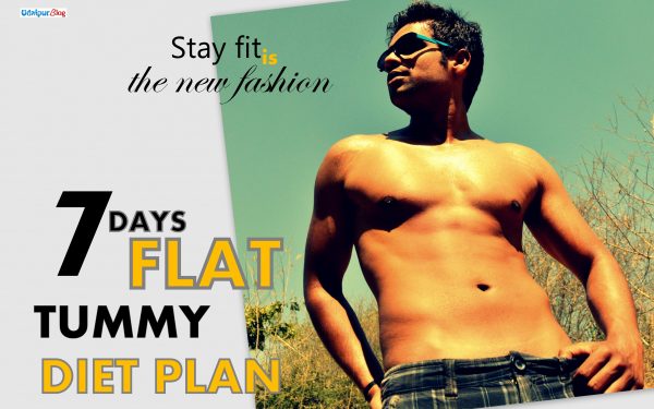 Be in shape is the new fashion: 7 Days Plan for FLAT Tummy