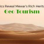 Relics Reveal Mewar’s Rich Heritage: Know about ‘Geo-Tourism’