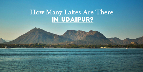How Many Lakes Are There In Udaipur?