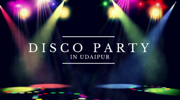 Disco parties in Udaipur