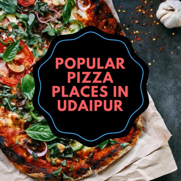 Popular Pizza Places in Udaipur