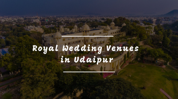 Royal Wedding Venues in Udaipur