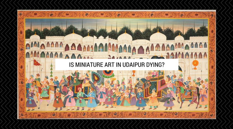 Is Miniature Art in Udaipur Dying_