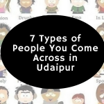 7 Types of People You Come Across in Udaipur