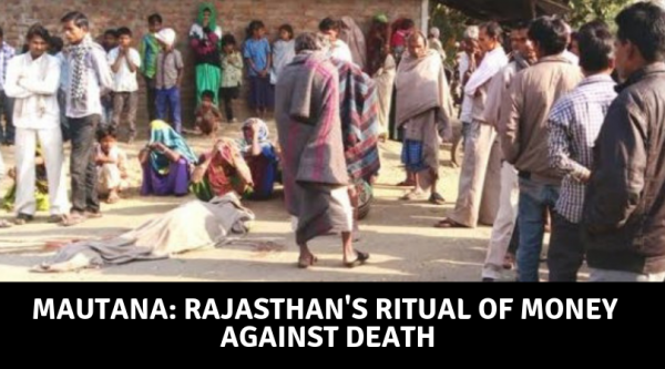 Mautana: Rajasthan’s Strange Ritual of Money Against Death