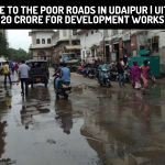 Bid Goodbye to the Poor Roads in Udaipur | UIT Approves 20 Crore for Development Works