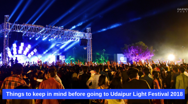 Things to keep in mind before going to Udaipur Light Festival 2018