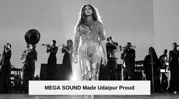 MEGA SOUND Made Udaipur Proud