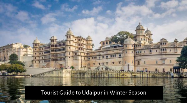 Tourist Guide to Udaipur in Winter Season