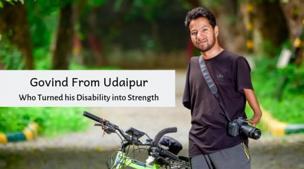 Govind From Udaipur who Turned his Disability into Strength