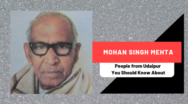 Mohan Singh Mehta | People from Udaipur You Should Know About