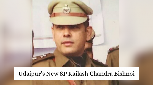 Udaipur’s New SP Kailash Chandra Bishnoi