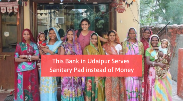 This Bank in Udaipur Serves Sanitary Pad instead of Money