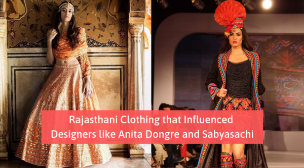 Rajasthani Clothing that Influenced Designers like Anita Dongre and Sabyasachi