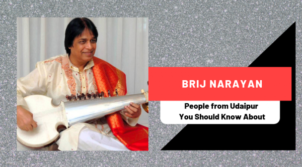 Brij Narayan | People from Udaipur You Should Know About