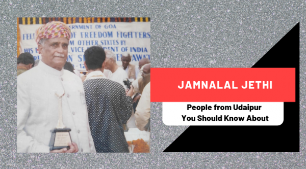 Jamnalal Jethi | People from Udaipur You Should Know About