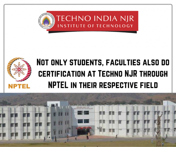 12 Techno NJR Faculties Certified NPTEL Certification in their respective field