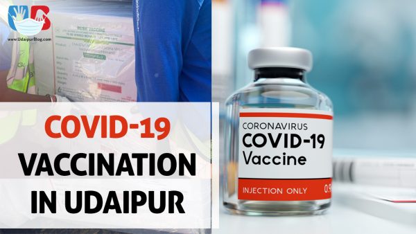 All you need to know about COVID-19 Vaccination Process in Udaipur!