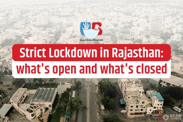 Strict Lockdown in Rajasthan from 10 May: what’s Open and what’s Closed