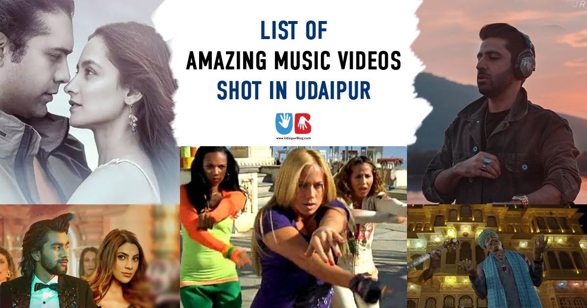 list of amazing music videos shot in udaipur