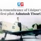 In remembrance of Udaipur’s first pilot: Ashutosh Tiwari