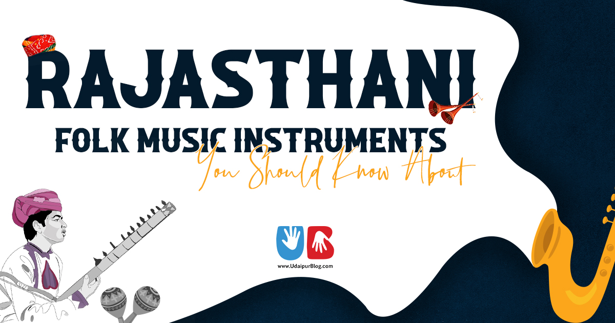 Rajasthani Folk Music Instruments You Should Know About