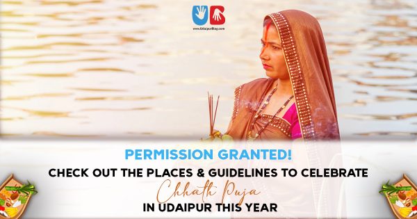 Permission Granted! Check Out The Places & Guidelines To Celebrate Chhath Puja In Udaipur This Year