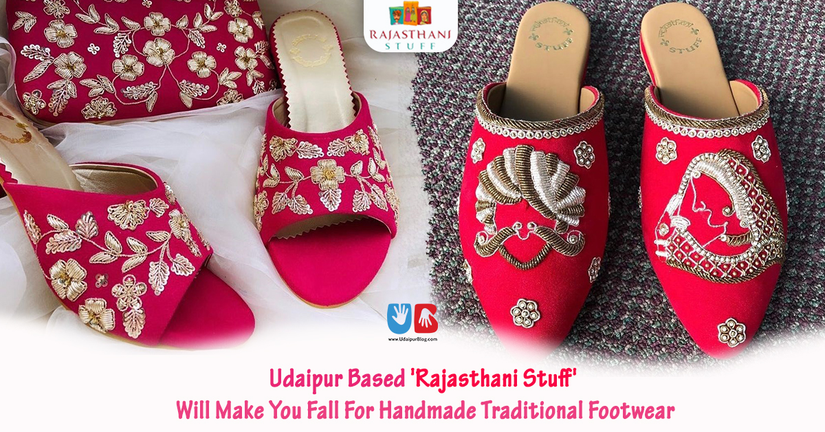 Udaipur Based ‘Rajasthani Stuff’ Will Make You Fall For Handmade Traditional Footwear