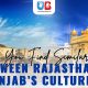 Can You Find Similarities Between Rajasthan & Punjab’s Cultures?