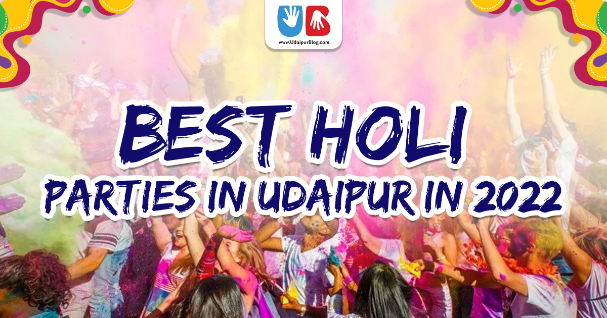 Best Holi Parties in Udaipur in 2022