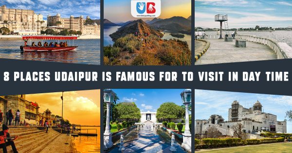 8 Places Udaipur is Famous for to Visit in Daytime