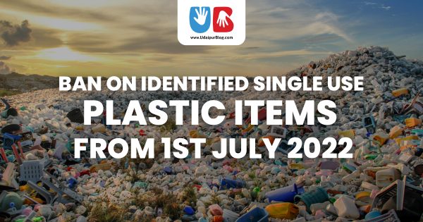 Ban on identified Single Use Plastic Items from 1st July 2022