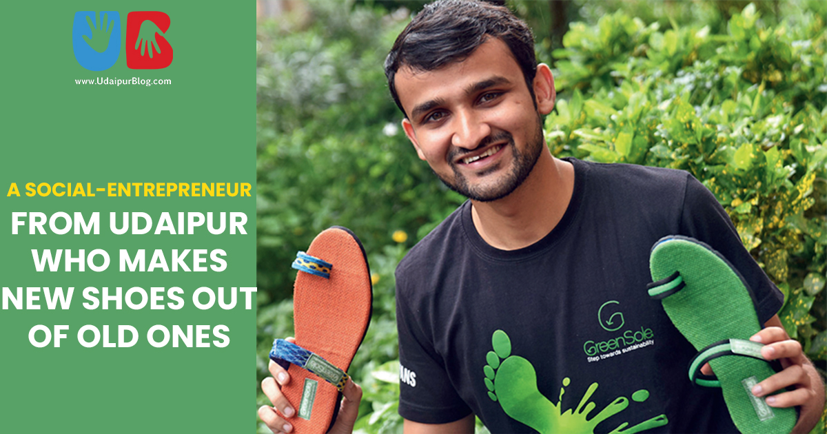 A Social-Entrepreneur From Udaipur Who Makes New Shoes out of Old Ones!