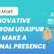 LocalsMart: An Innovative Idea From Udaipur Set To Make a National Presence