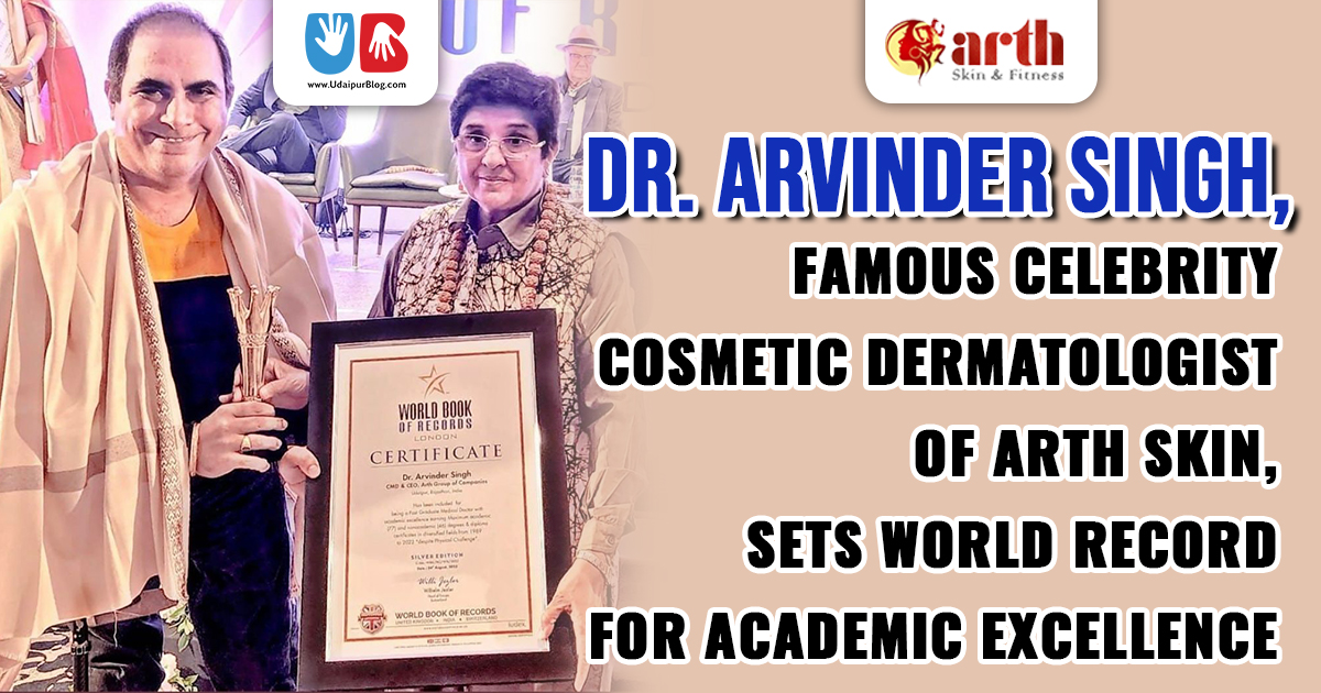 Dr Arvinder Singh, Famous Celebrity Cosmetic Dermatologist of Arth Skin, Sets World Record for Academic Excellence