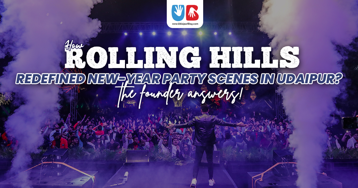 How ‘Rolling Hills’ redefined new-year party scenes in Udaipur? The founder answers!